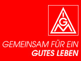 IG Metall: Gemeinsam fuer ein Gutes Leben